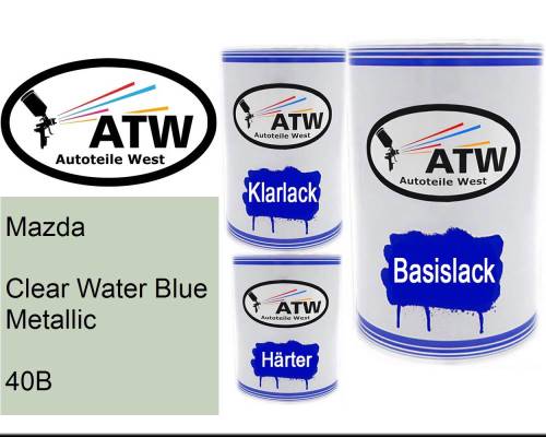Mazda, Clear Water Blue Metallic, 40B: 500ml Lackdose + 500ml Klarlack + 250ml Härter - Set, von ATW Autoteile West.